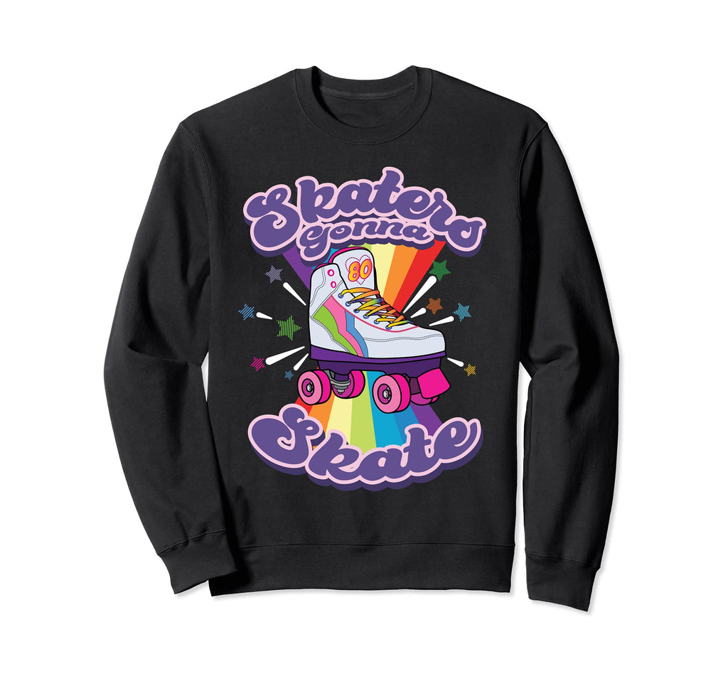 Skaters Gonna Skate Funny 80S Sweatshirt - Unique Graphic Men Women - T-Shirt, Sweatshirt, Hoodie