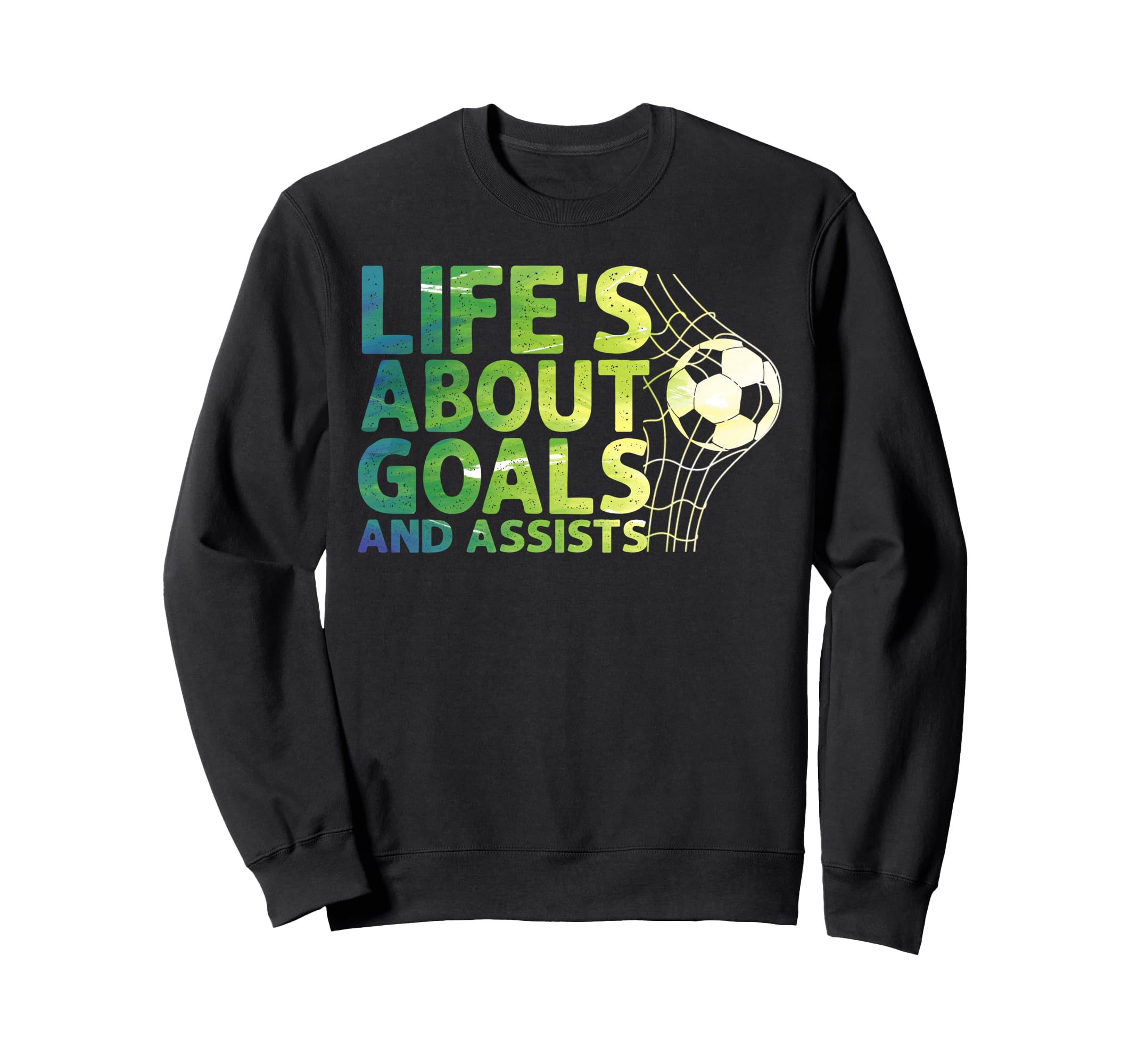 Life Is About Goals And Assists Sweatshirt - Minimalist Print Unisex - T-Shirt, Sweatshirt, Hoodie