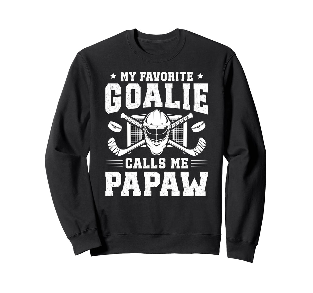 Proud Hockey Goalie Papaw Ice Hockey Sweatshirt - Unique Graphic Unisex - T-Shirt, Sweatshirt, Hoodie
