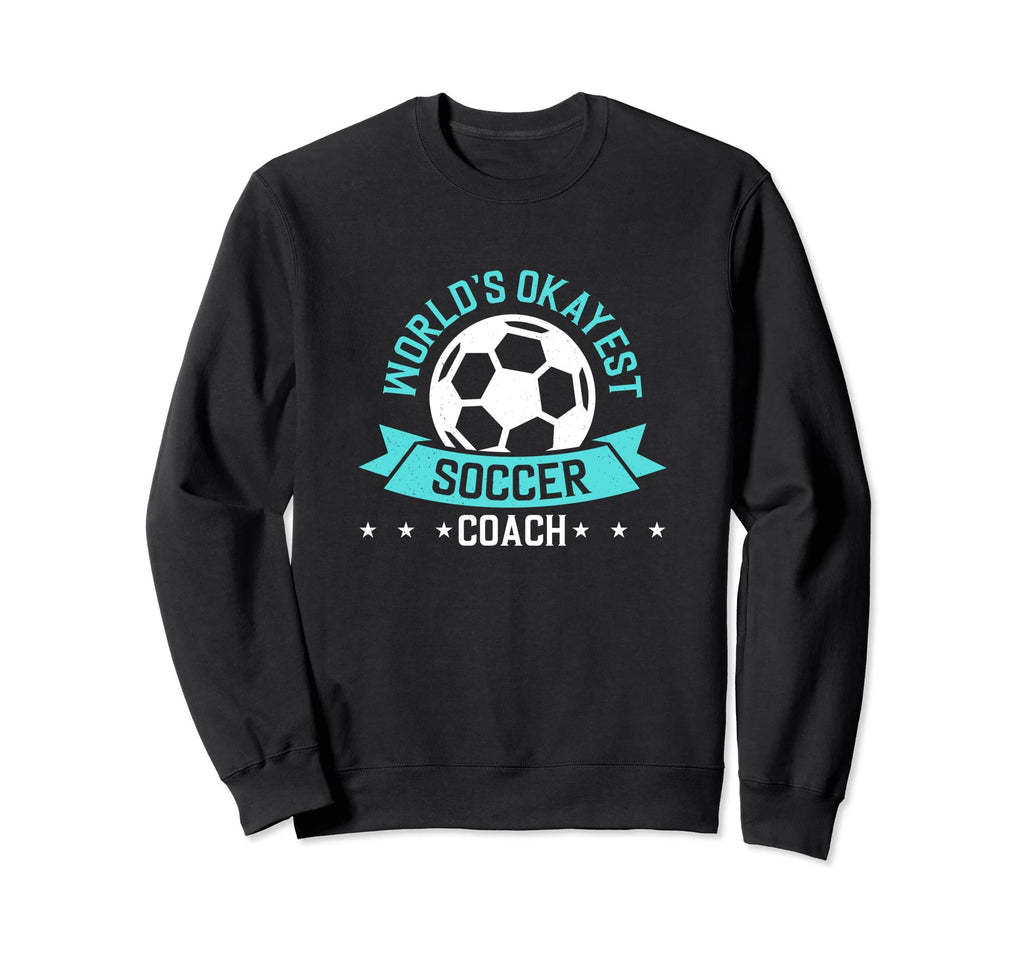 Coaching Soccer Dad Coach Soccer Sweatshirt - Aesthetic Graphic for Adults - T-Shirt, Sweatshirt, Hoodie