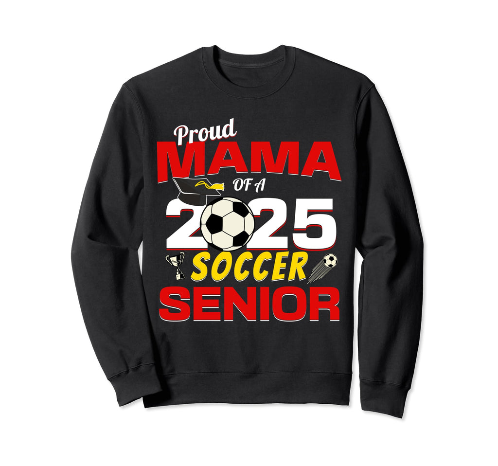 Senior Mama 2025 Proud Mama 2025 Sweatshirt - Streetwear Style for Adults - T-Shirt, Sweatshirt, Hoodie