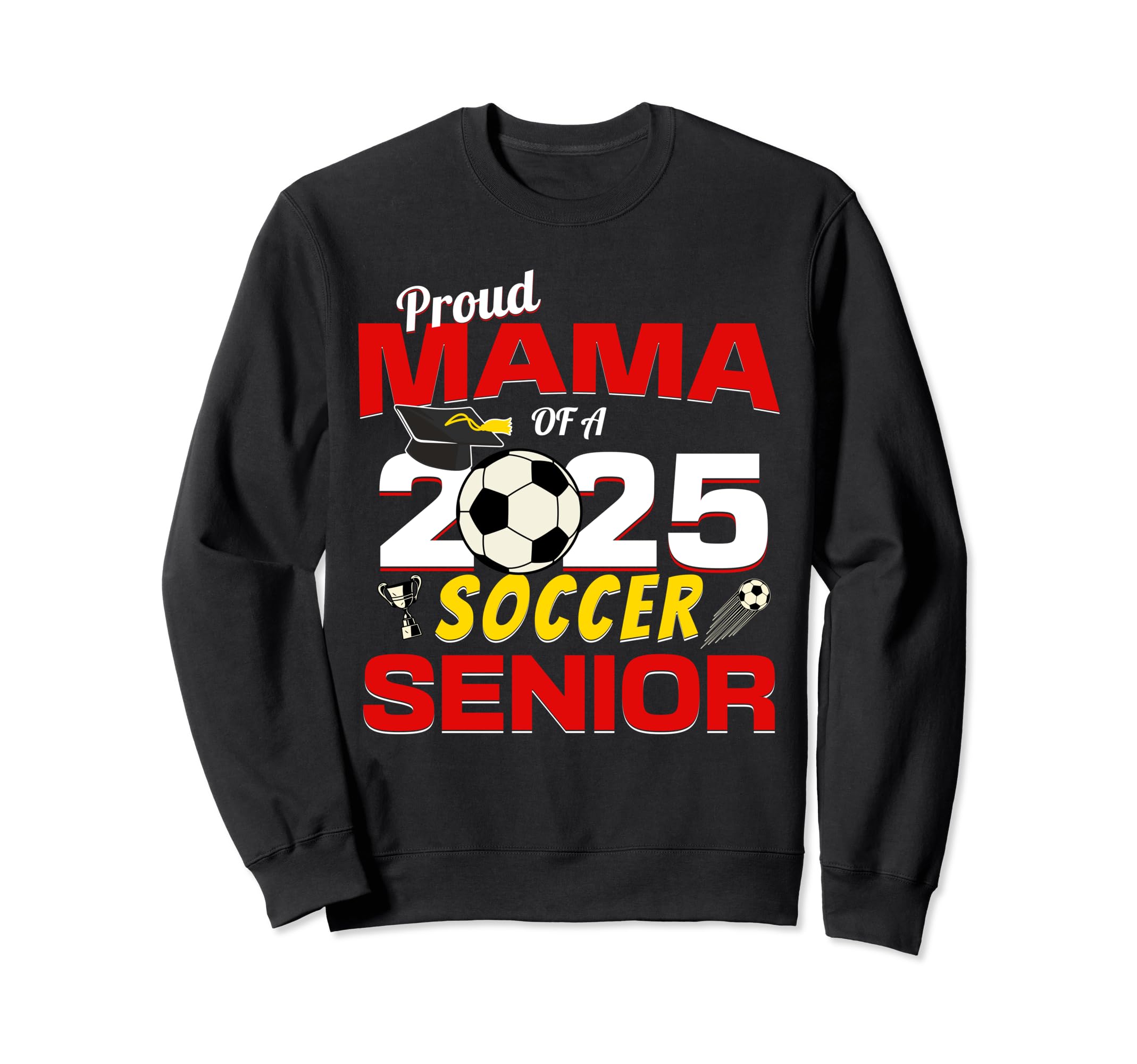 Senior Mama 2025 Proud Mama 2025 Sweatshirt - Streetwear Style for Adults - T-Shirt, Sweatshirt, Hoodie