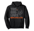 This Loves Broncos Hoodie - Casual Everyday Wear for Adults - T-Shirt, Sweatshirt, Hoodie