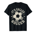 Usa Its Called Soccer Not Football T-Shirt - Aesthetic Graphic Unisex - T-Shirt, Sweatshirt, Hoodie