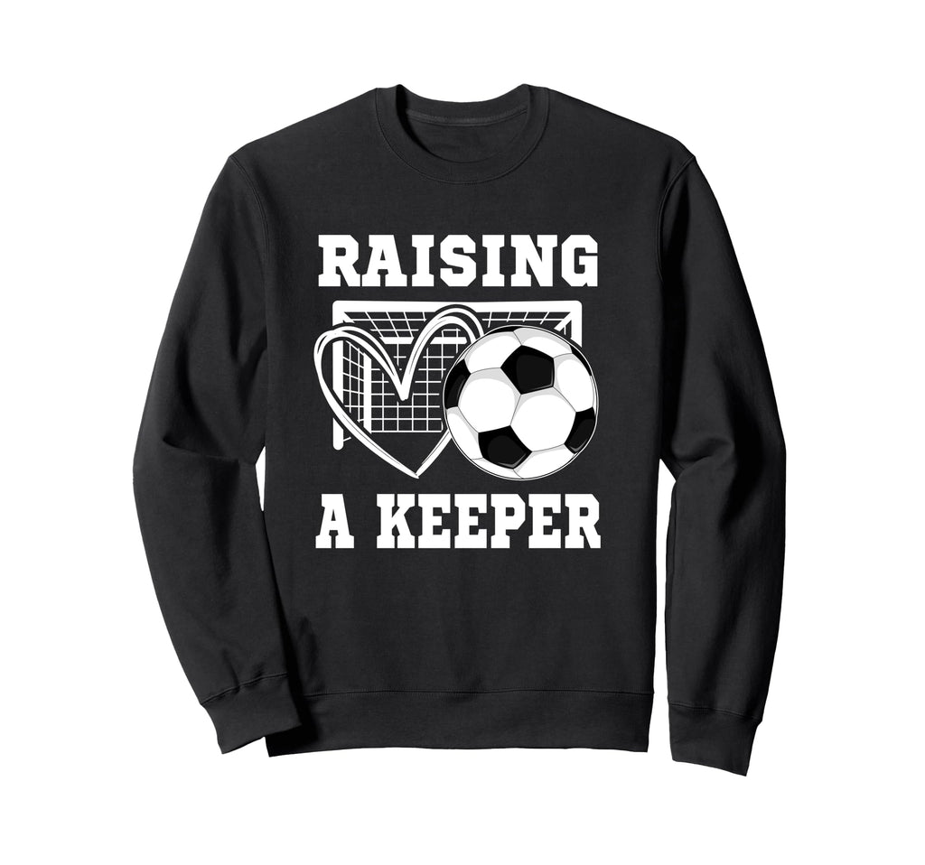 Raising Keeper Goalie Soccer Sweatshirt - Minimalist Print Men Women - T-Shirt, Sweatshirt, Hoodie