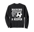 Raising Keeper Goalie Soccer Sweatshirt - Minimalist Print Men Women - T-Shirt, Sweatshirt, Hoodie