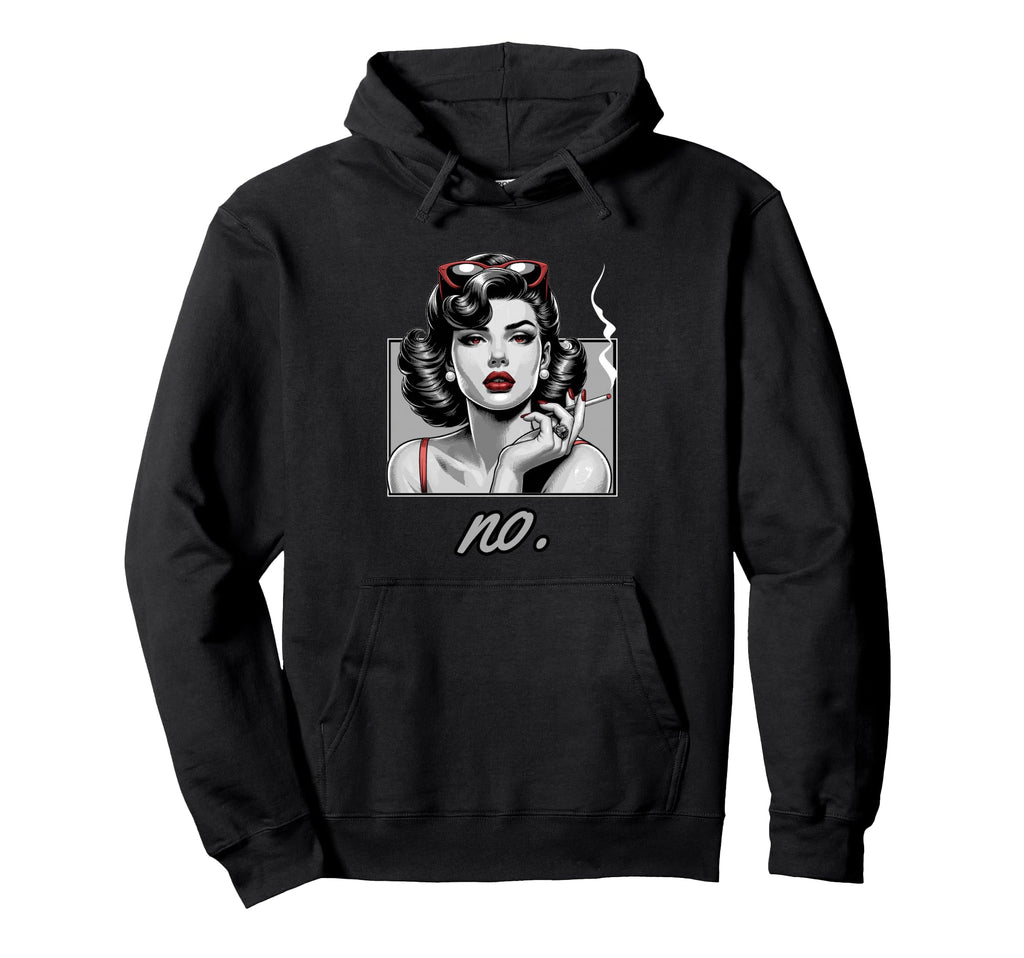 No Glam Sarcastic Smoking Pin Up Hoodie - Minimalist Print Unisex - T-Shirt, Sweatshirt, Hoodie