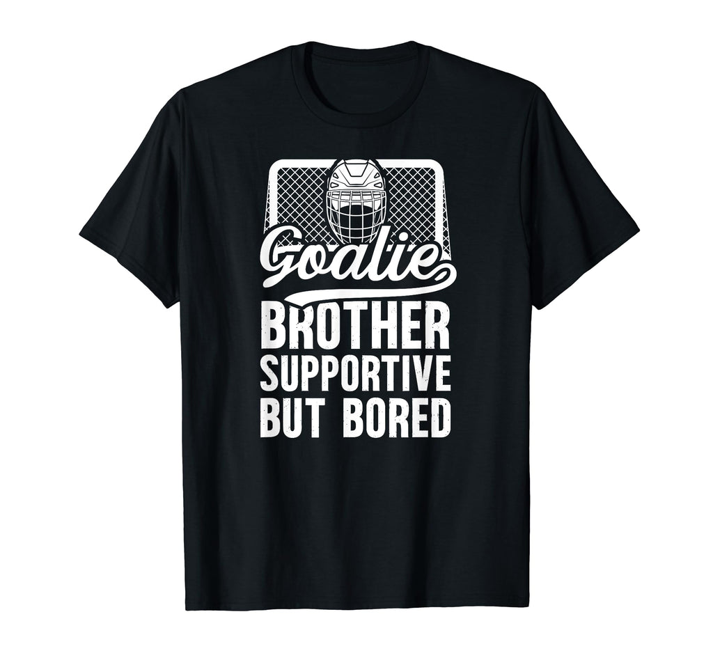 Hockey Goalie Brother Supportive T-Shirt - Minimalist Print Men Women - T-Shirt, Sweatshirt, Hoodie