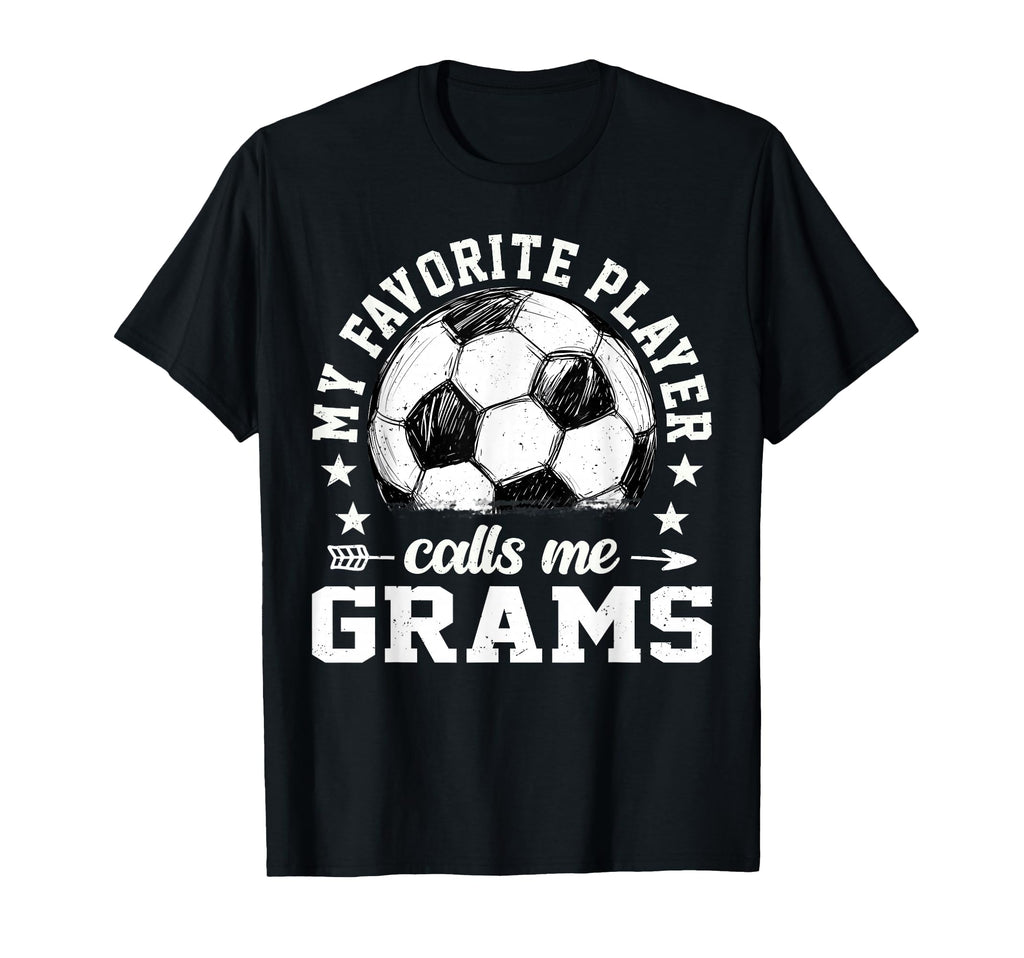 Soccer Player My Favorite Player Calls T-Shirt - Novelty Apparel Men Women - T-Shirt, Sweatshirt, Hoodie
