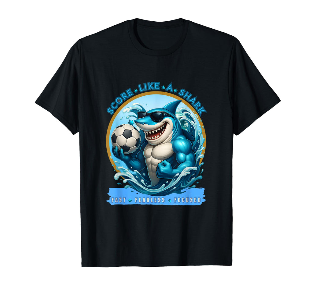 Score Like Shark Funny Soccer Shark T-Shirt - Streetwear Style for Adults - T-Shirt, Sweatshirt, Hoodie