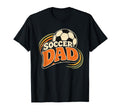 Soccer Dad Fathers Day Ball T-Shirt - Streetwear Style Men Women - T-Shirt, Sweatshirt, Hoodie