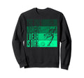 Only Makeup I Wear Is Dirt Sweatshirt - Casual Everyday Wear Men Women - T-Shirt, Sweatshirt, Hoodie