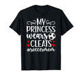 My Princess Wears Cleats Soccer Mom T-Shirt - Novelty Apparel for Adults - T-Shirt, Sweatshirt, Hoodie