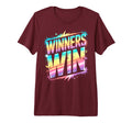 Bruh Winners Win All We Do Win T-Shirt - Streetwear Style Unisex - T-Shirt, Sweatshirt, Hoodie