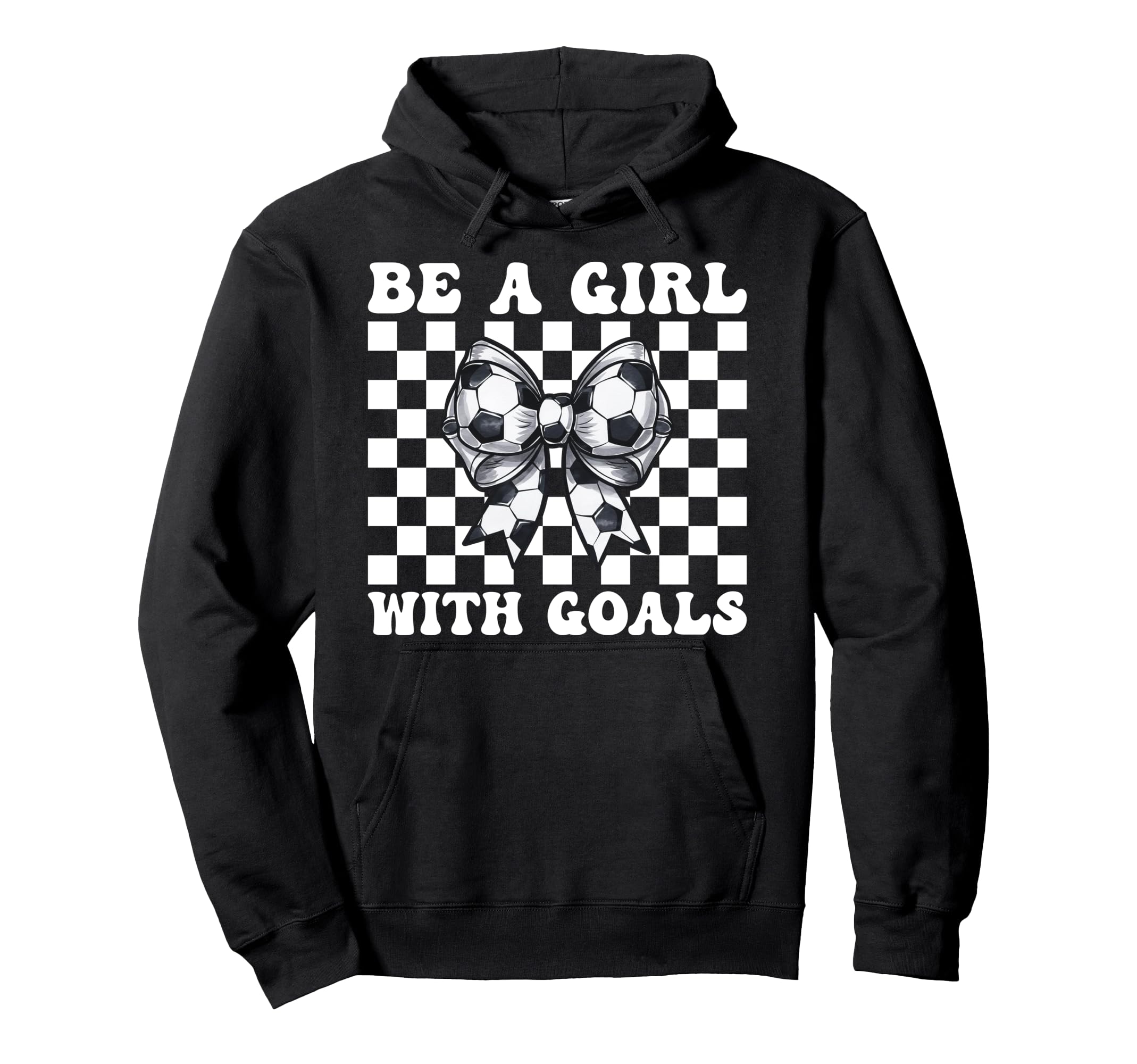 Soccer Be Goals Hoodie - Fun Novelty Design for Adults - T-Shirt, Sweatshirt, Hoodie