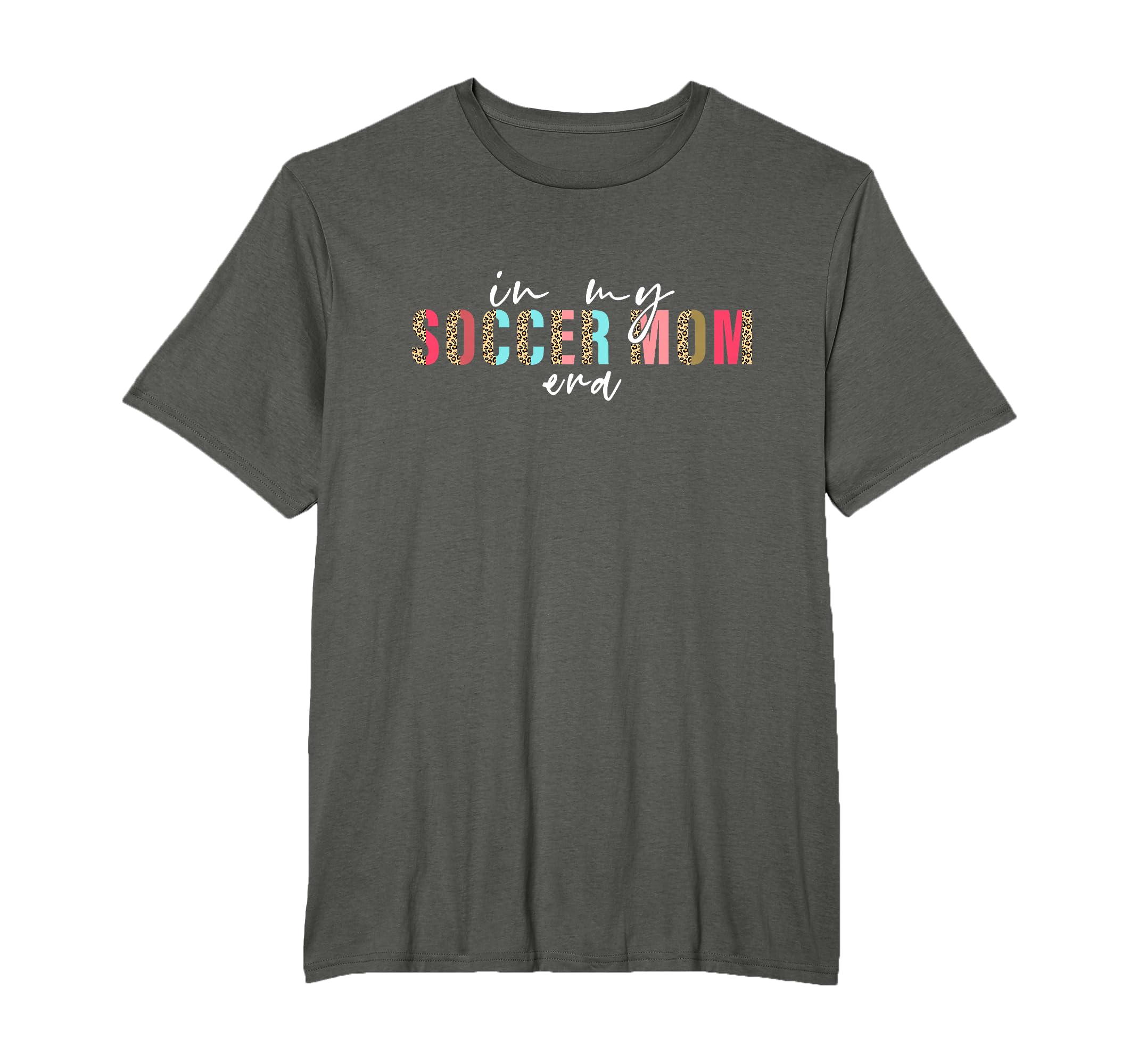 My Soccer Mom Era Leopard Funny Mom T-Shirt - Fun Novelty Design Unisex - T-Shirt, Sweatshirt, Hoodie