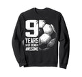 9Th Birthday Soccer Player Football 9 Sweatshirt - Trendy Graphic Unisex - T-Shirt, Sweatshirt, Hoodie