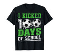 I Kicked 100 Days School Soccer Happy T-Shirt - Novelty Apparel Men Women - T-Shirt, Sweatshirt, Hoodie