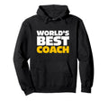 Worlds Best Coach Hoodie - Aesthetic Graphic Men Women - T-Shirt, Sweatshirt, Hoodie