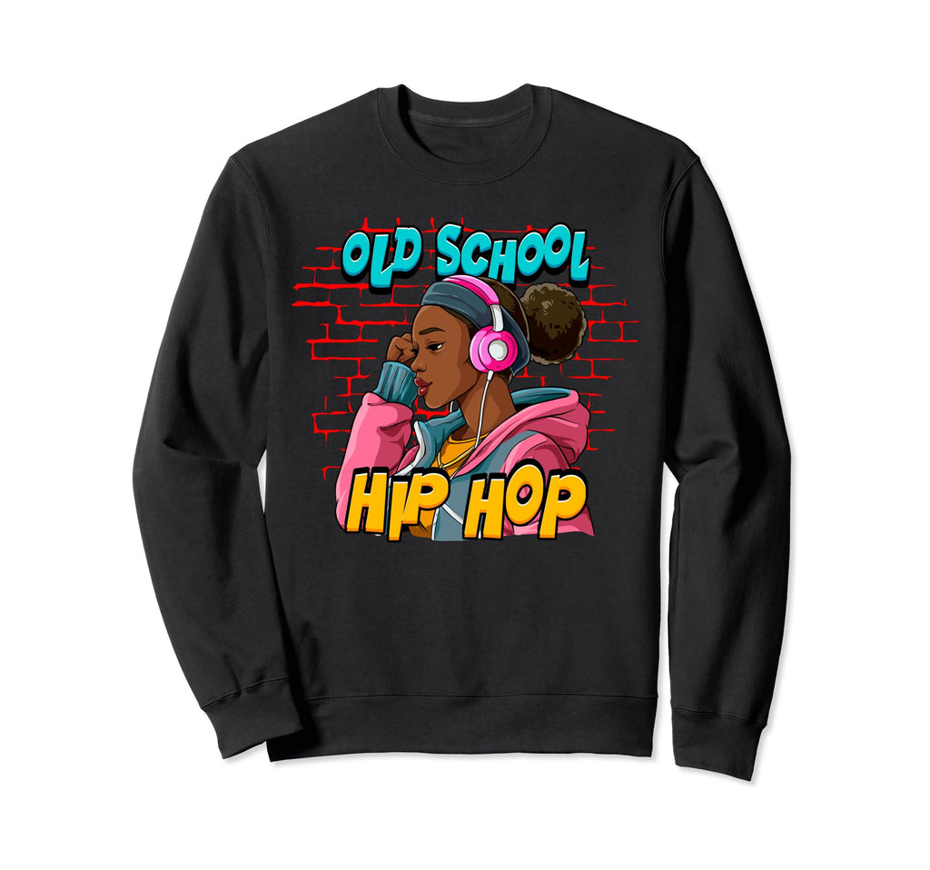 Old School Hip Hop Sweatshirt - Novelty Apparel for Adults - T-Shirt, Sweatshirt, Hoodie