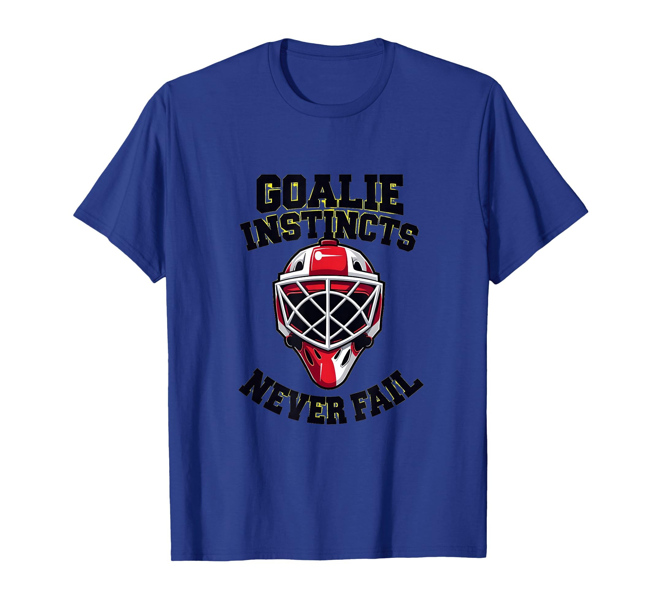 Goalie Instincts Never Fail Soccer T-Shirt - Custom Art Print for Adults - T-Shirt, Sweatshirt, Hoodie