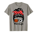 Mom Life Messy Bun Hair Funny T-Shirt - Novelty Apparel Men Women - T-Shirt, Sweatshirt, Hoodie