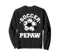 Soccer Pepaw Soccer Ball Sweatshirt - Casual Everyday Wear for Adults - T-Shirt, Sweatshirt, Hoodie
