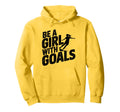 Be Goals Soccer Player Soccer Hoodie - Trendy Graphic Unisex - T-Shirt, Sweatshirt, Hoodie
