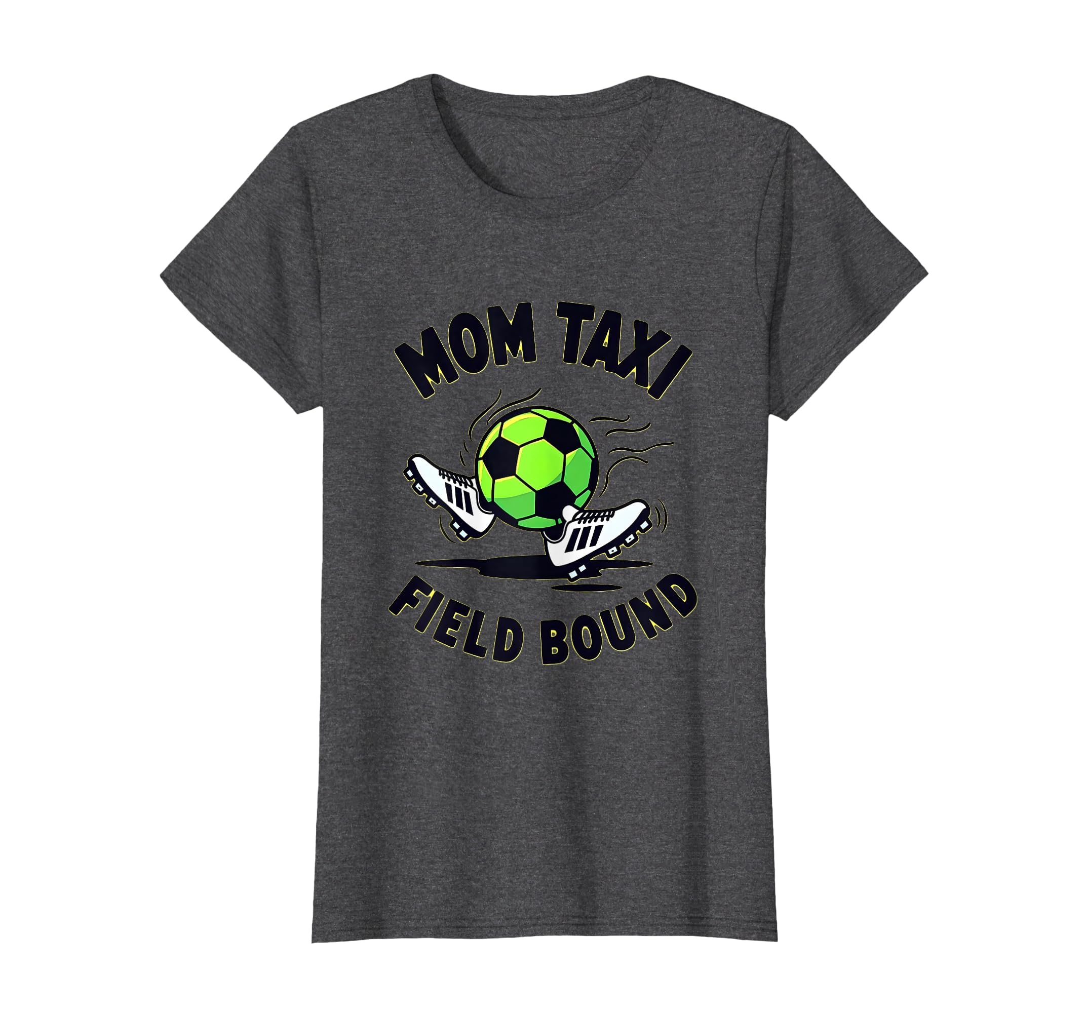 Mom Taxi Field Bound Soccer Parent T-Shirt - Minimalist Print Men Women - T-Shirt, Sweatshirt, Hoodie