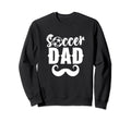Soccer Dad Daddy Father Sweatshirt - Casual Everyday Wear for Adults - T-Shirt, Sweatshirt, Hoodie