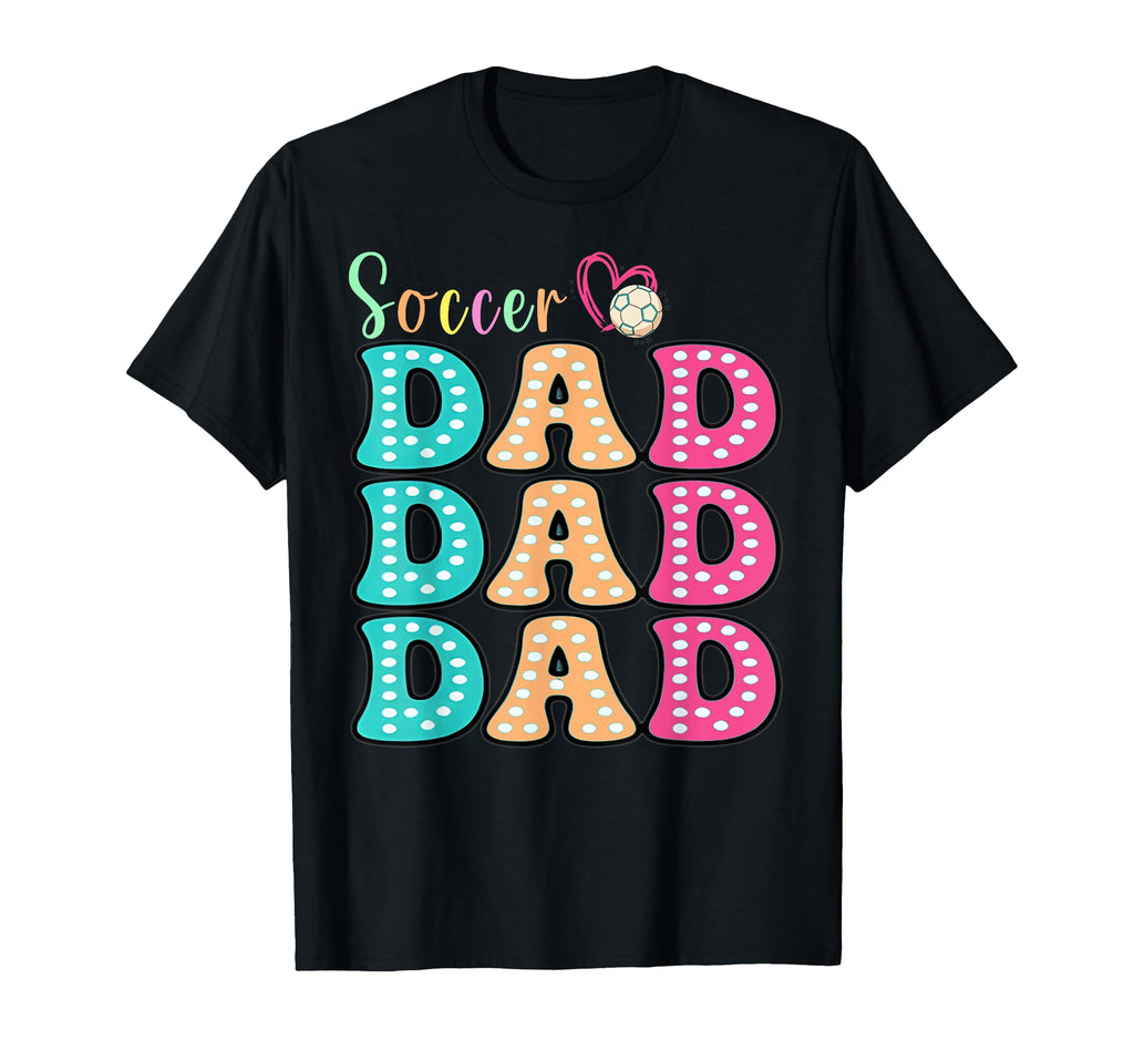 Soccer Dad Polka Dot Funny Fathers Day T-Shirt - Streetwear Style Unisex - T-Shirt, Sweatshirt, Hoodie