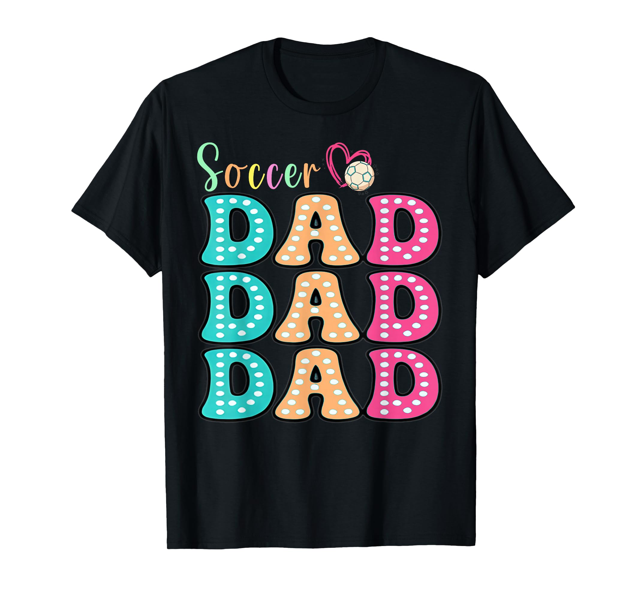 Soccer Dad Polka Dot Funny Fathers Day T-Shirt - Streetwear Style Unisex - T-Shirt, Sweatshirt, Hoodie