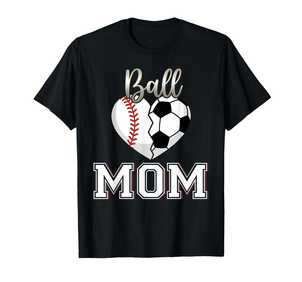 Ball Mom Baseball Soccer Heart Mothers Day T-Shirt - Graphic Print Unisex - T-Shirt, Sweatshirt, Hoodie