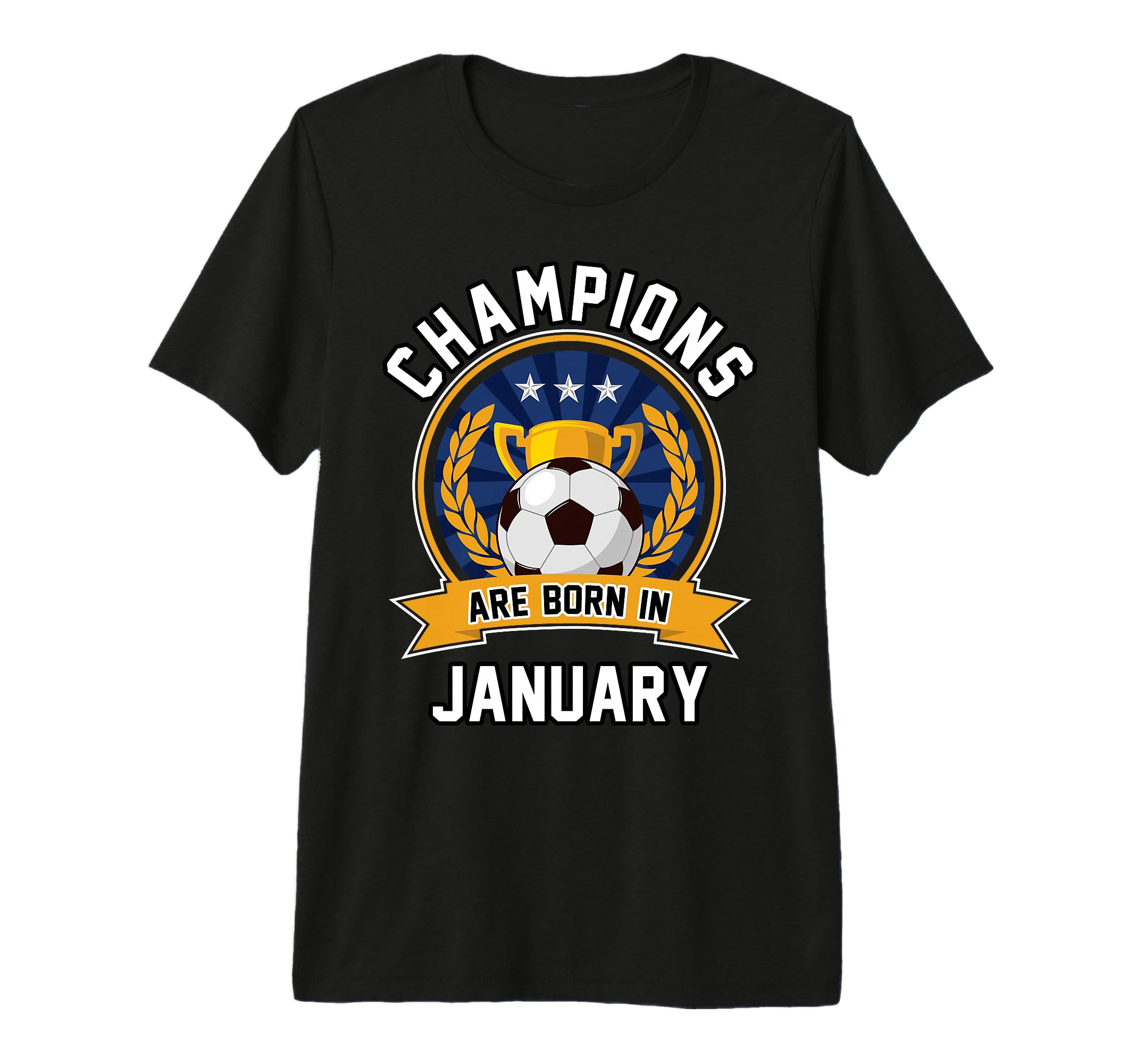 Champions Are Born January Football T-Shirt - Minimalist Print for Adults - T-Shirt, Sweatshirt, Hoodie