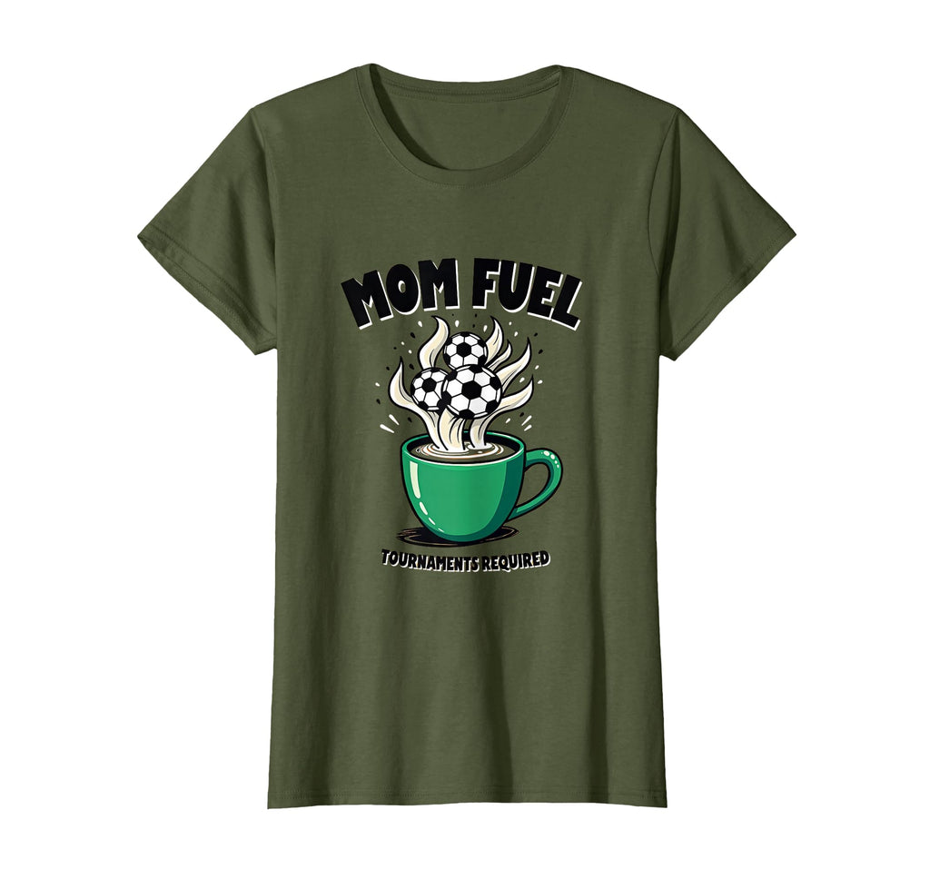 Mom Fuel Tournaments Required Soccer T-Shirt - Graphic Print Unisex - T-Shirt, Sweatshirt, Hoodie