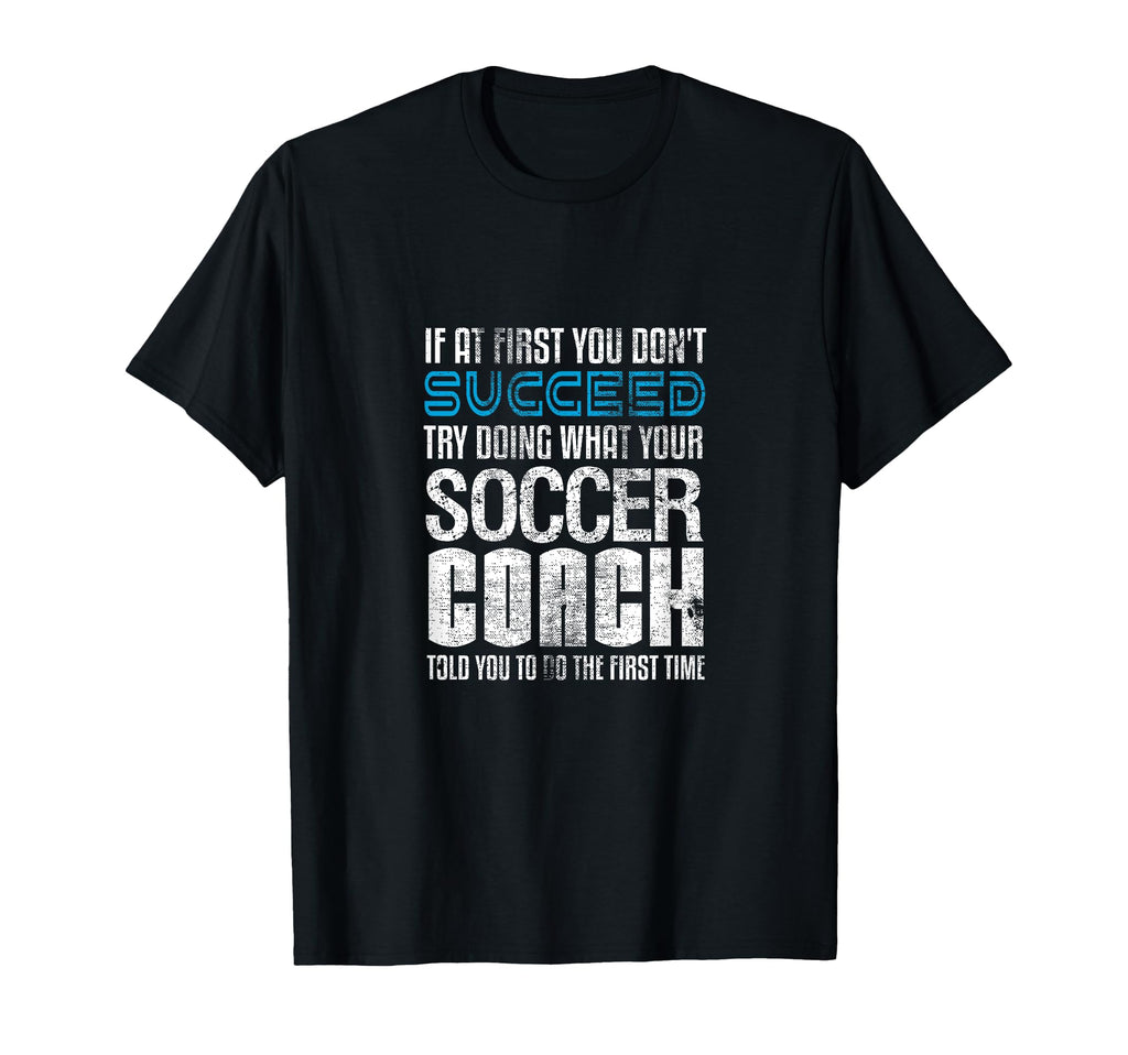 If First You Dont Succeed Try T-Shirt - Fun Novelty Design for Adults - T-Shirt, Sweatshirt, Hoodie