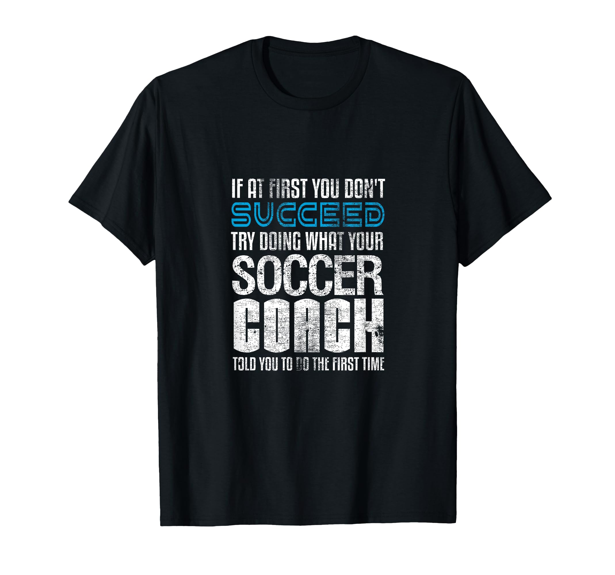 If First You Dont Succeed Try T-Shirt - Fun Novelty Design for Adults - T-Shirt, Sweatshirt, Hoodie