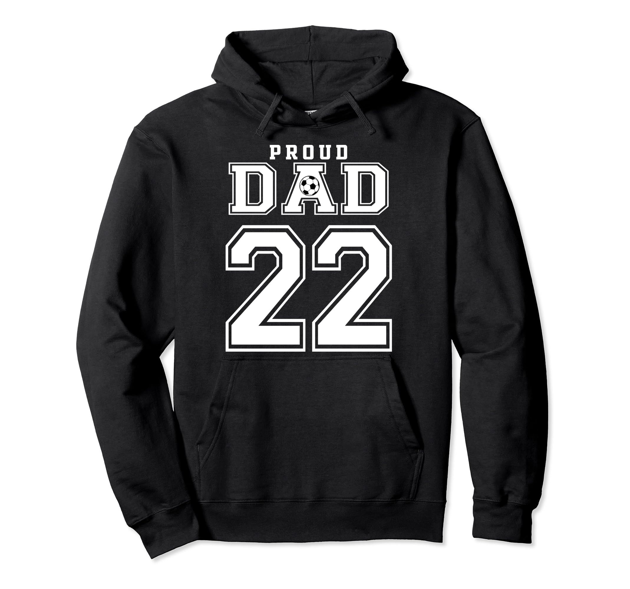Number 22 Custom Proud Soccer Futbol Dad Hoodie - Graphic Print for Adults - T-Shirt, Sweatshirt, Hoodie