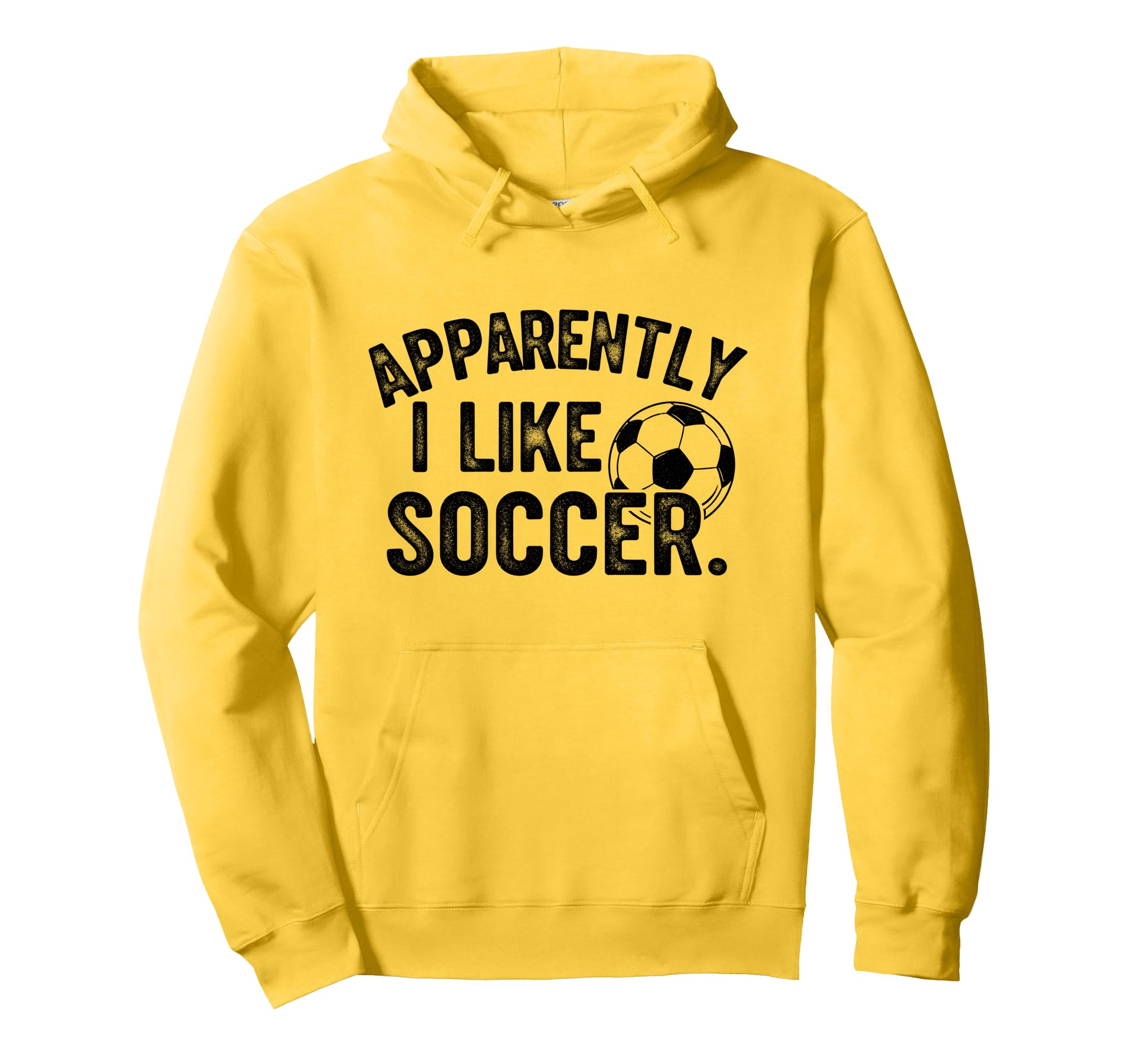 Apparently I Like Soccer Season Funny Hoodie - Casual Everyday Wear Unisex - T-Shirt, Sweatshirt, Hoodie