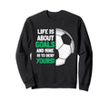 Life Is About Goals And Mine Is To Deny Sweatshirt - Trendy Graphic Unisex - T-Shirt, Sweatshirt, Hoodie