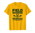 Field Warrior Proud Mama Soccer Mom T-Shirt - Fun Novelty Design for Adults - T-Shirt, Sweatshirt, Hoodie