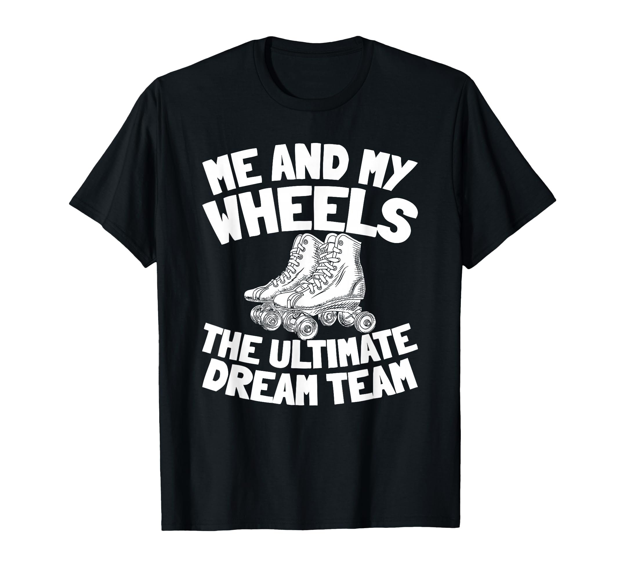 Skates Skater Roller Skating T-Shirt - Streetwear Style for Adults - T-Shirt, Sweatshirt, Hoodie
