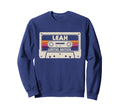 Leah First Name Cassette Tape Sweatshirt - Novelty Apparel Unisex - T-Shirt, Sweatshirt, Hoodie