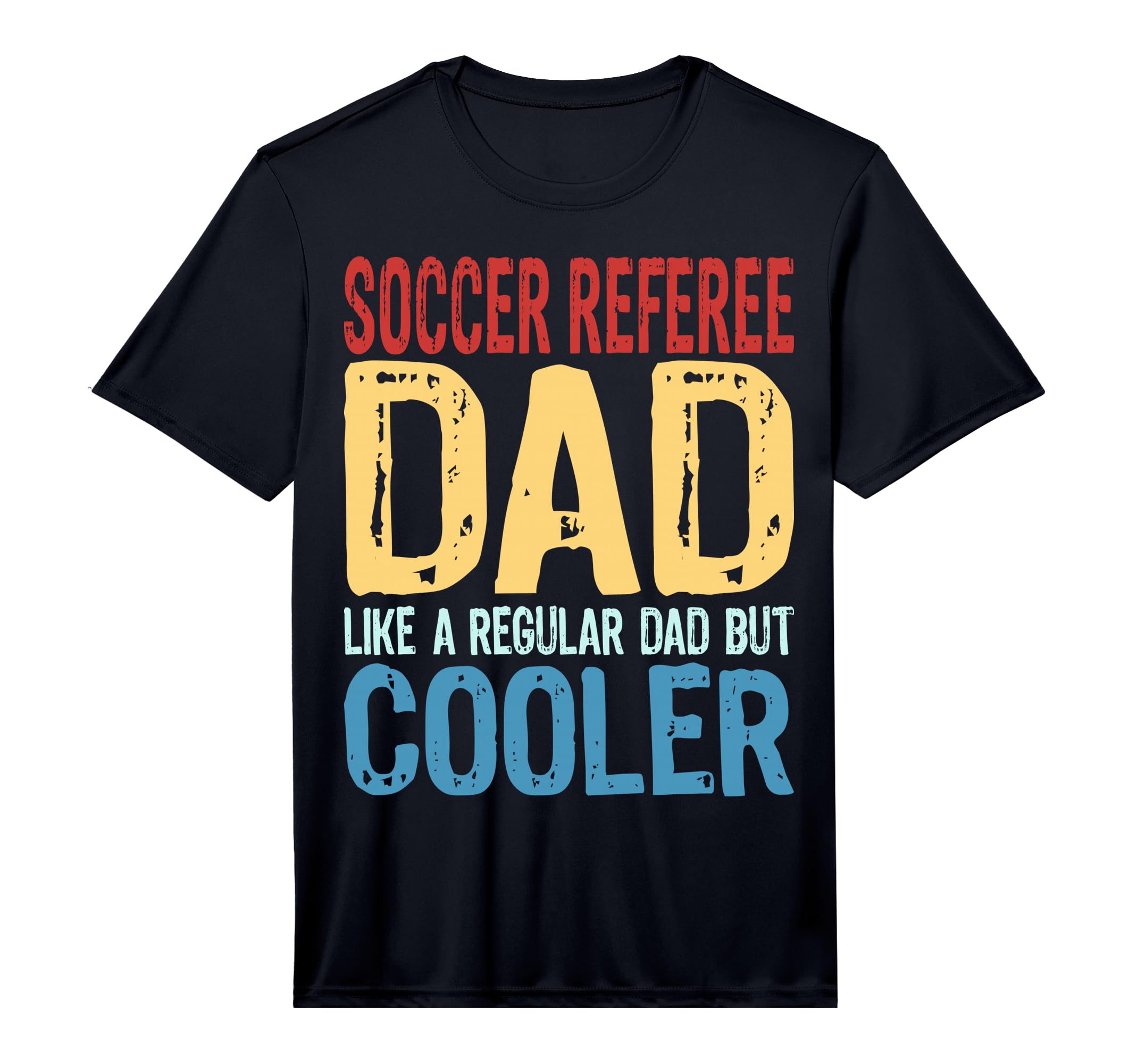 Mens Soccer Referee Dad Like Regular T-Shirt - Trendy Graphic Men Women - T-Shirt, Sweatshirt, Hoodie
