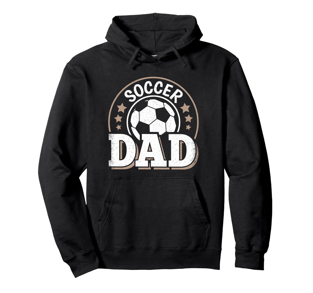 Soccer Dad Soccer Player Son Daughter Hoodie - Streetwear Style for Adults - T-Shirt, Sweatshirt, Hoodie