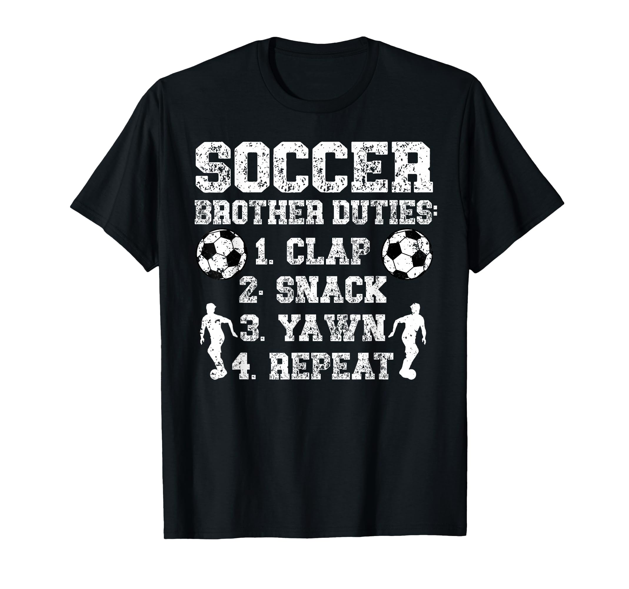 Soccer Brother Duties Brother T-Shirt - Fun Novelty Design for Adults - T-Shirt, Sweatshirt, Hoodie