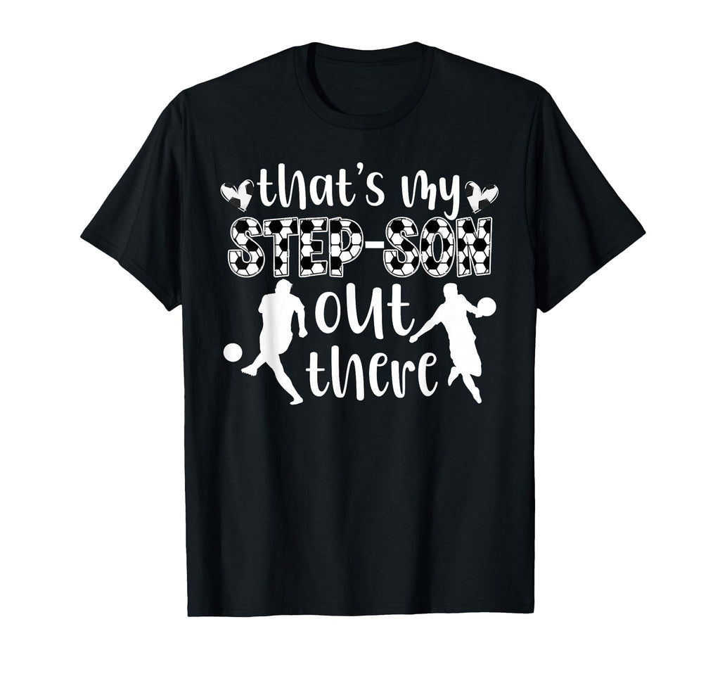 My Step Son Soccer Stepmom Soccer T-Shirt - Trendy Graphic for Adults - T-Shirt, Sweatshirt, Hoodie