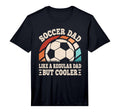 Mens Soccer Dad Like Regular Dad But T-Shirt - Custom Art Print for Adults - T-Shirt, Sweatshirt, Hoodie