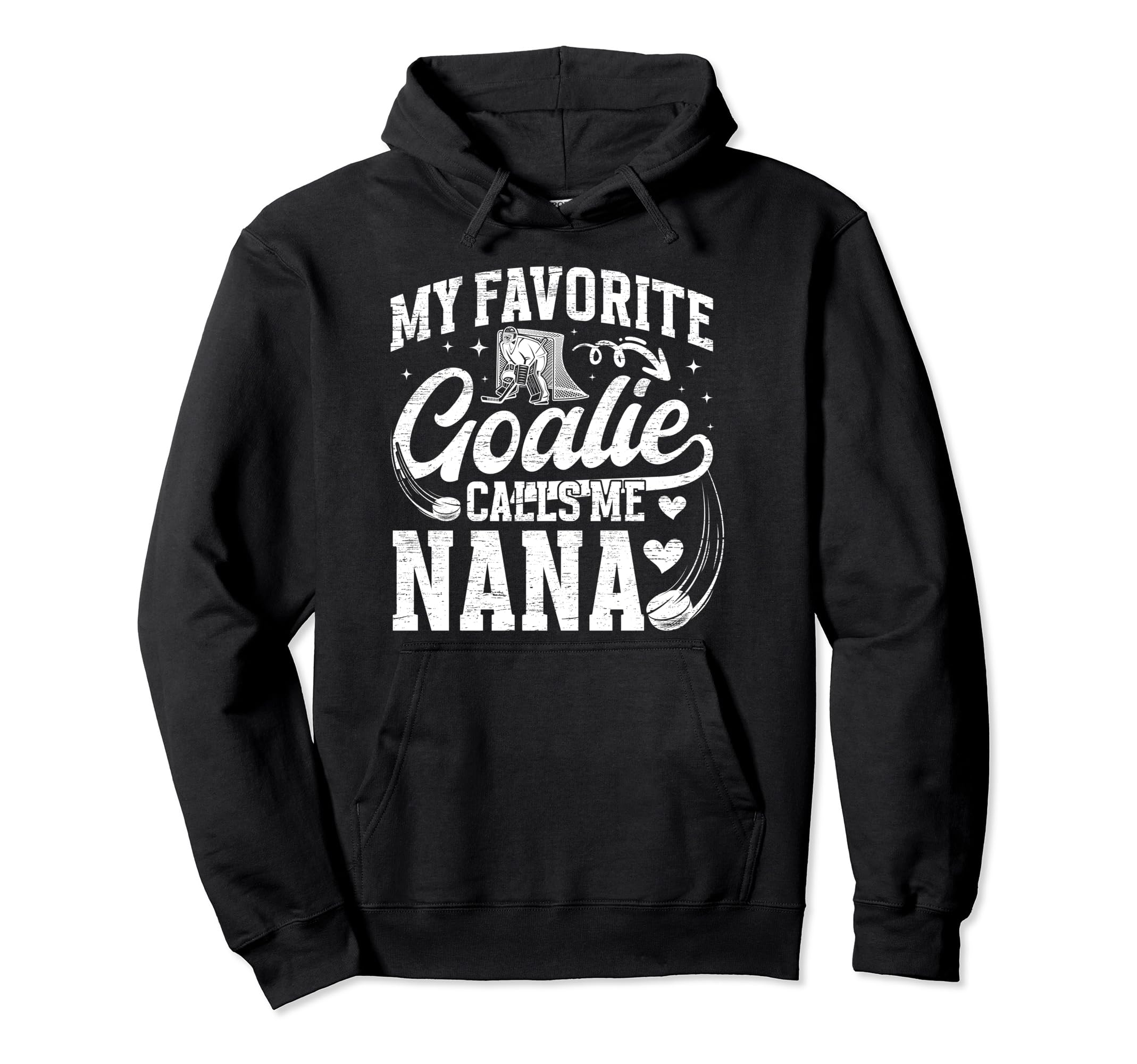 My Favorite Ice Hockey Goalie Nana Hoodie - Streetwear Style for Adults - T-Shirt, Sweatshirt, Hoodie