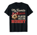 My Favorite Soccer Player Calls Me Mommy T-Shirt - Trendy Graphic Unisex - T-Shirt, Sweatshirt, Hoodie